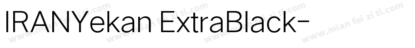 IRANYekan ExtraBlack字体转换